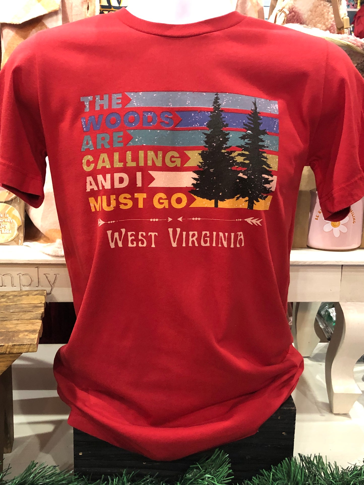 THE WOODS ARE CALLING AND I MUST GO WEST VIRGINIA