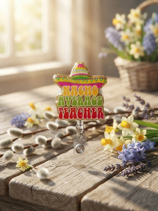 Simply Southern Nacho Average Teacher Badge Reel