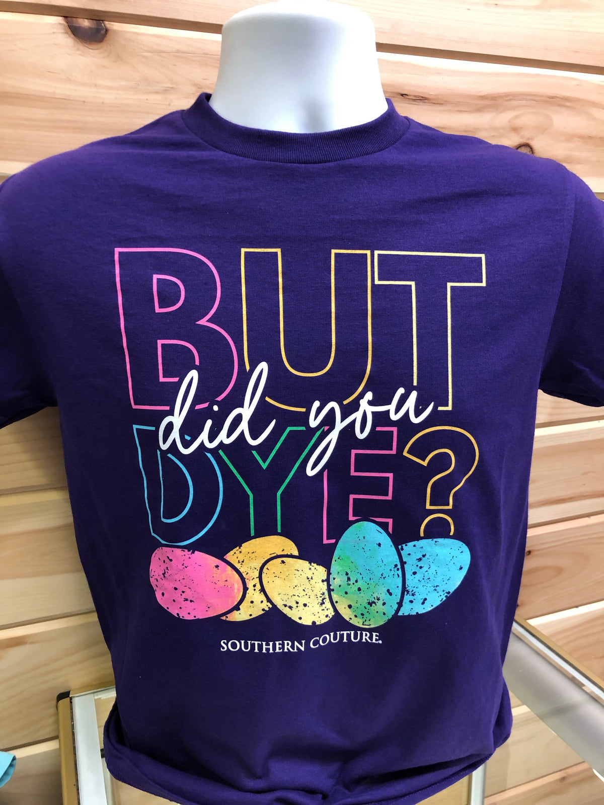 BUT DID YOU DYE