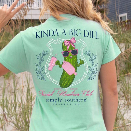 SIMPLY SOUTHERN KINDA A BIG DILL