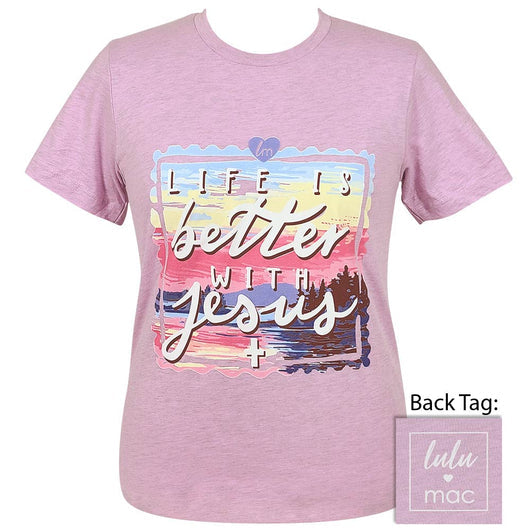 LIFE IS BETTER WITH JESUS